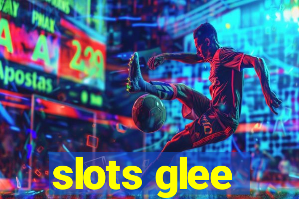 slots glee